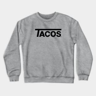 Tacos Crewneck Sweatshirt